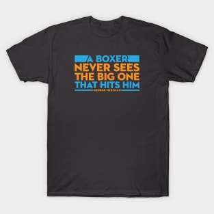 Never Sees The Big One T-Shirt